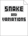 Snake and Variations